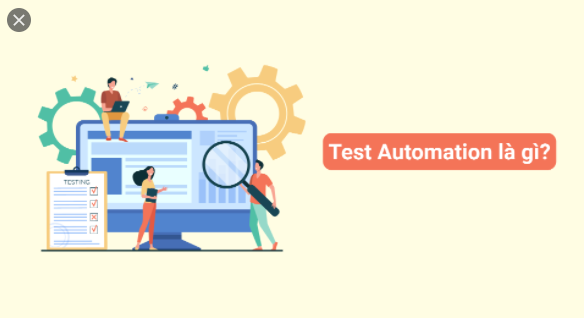 Test Automation là cái gì